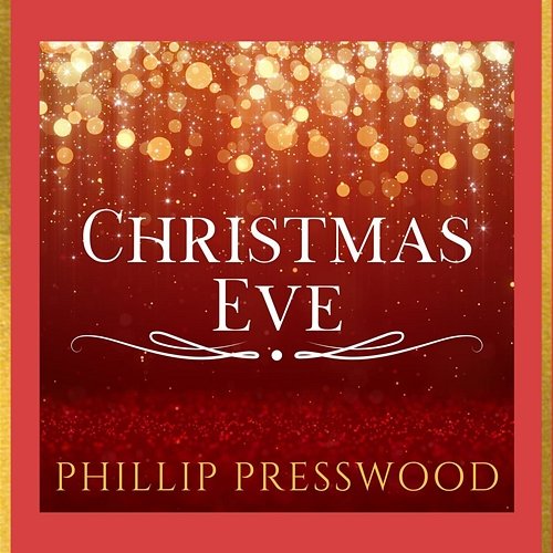 Christmas Eve Phillip Presswood