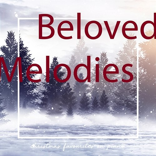 Christmas Favourites on Piano Beloved Melodies