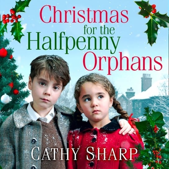 Christmas for the Halfpenny Orphans (Halfpenny Orphans, Book 3) - audiobook Sharp Cathy