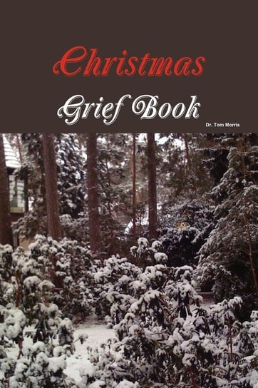 Christmas Grief Book Morris Tom