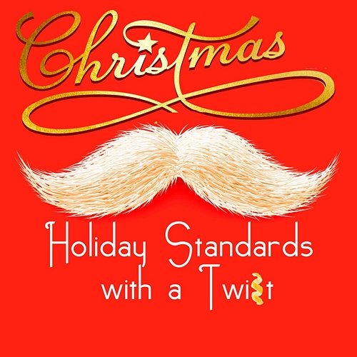 Christmas: Holiday Standards With a Twist Holiday Music Ensemble