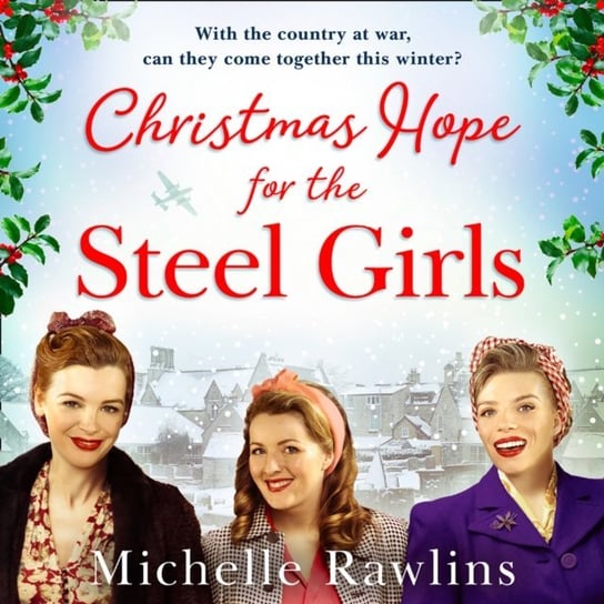 Christmas Hope for the Steel Girls Rawlins Michelle