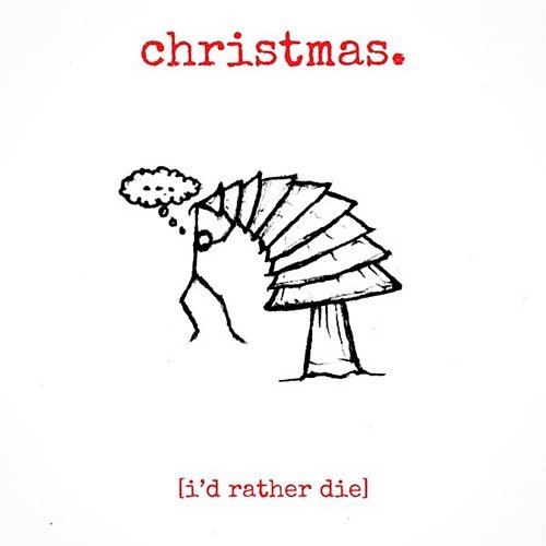 Christmas. [I’d Rather Die] Seb Lowe