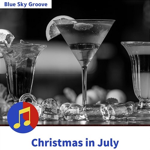 Christmas in July Blue Sky Groove