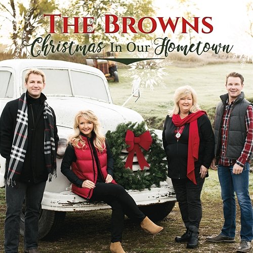 Christmas in Our Hometown The Browns
