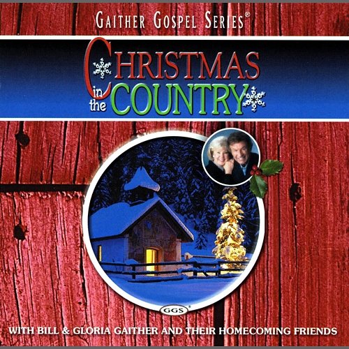 Christmas In The Country Bill & Gloria Gaither
