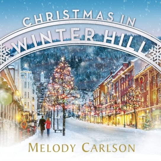 Christmas in Winter Hill Carlson Melody, Blake Marisa