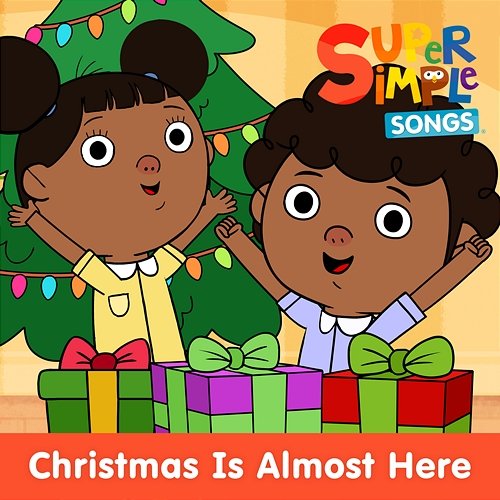 Christmas Is Almost Here Super Simple Songs