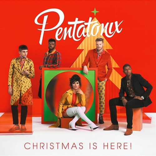 Christmas Is Here! Pentatonix
