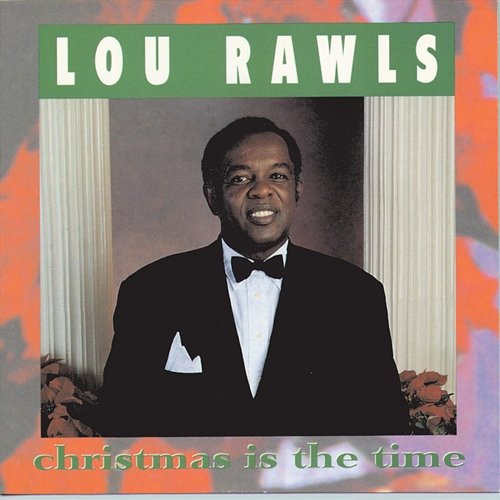 Christmas Is The Time Lou Rawls