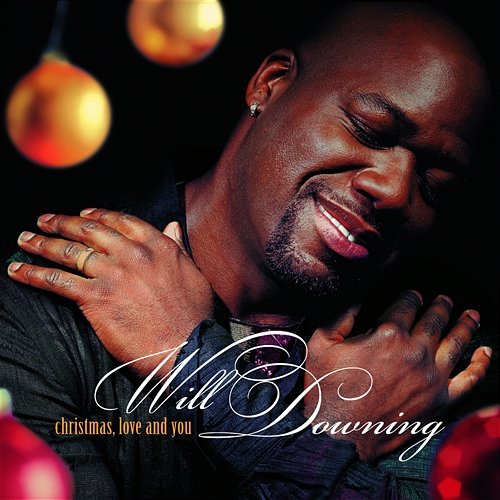 Christmas, Love And You Will Downing
