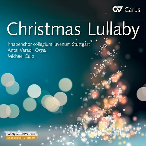 Christmas Lullaby Knabenchor Collegium Iuvenum Stuttgart, Michael Čulo