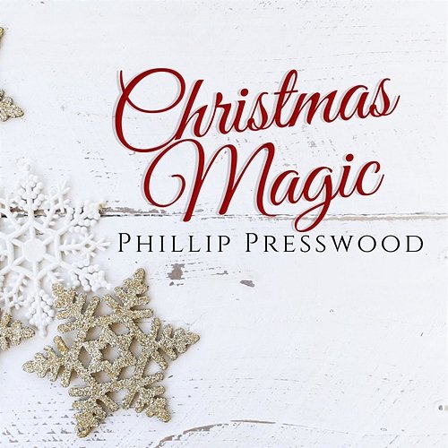 Christmas Magic Phillip Presswood