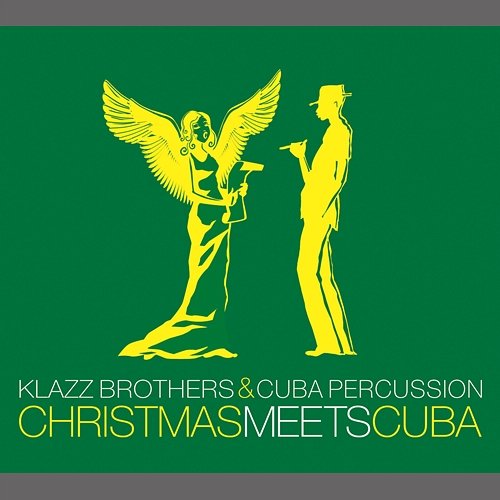 Christmas meets Cuba Klazz Brothers & Cuba Percussion