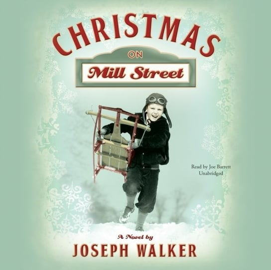 Christmas on Mill Street Walker Joseph