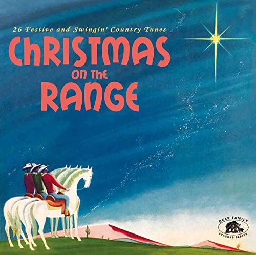 Christmas On The Range 26 Festive And Swingin Country Tunes Various Artists