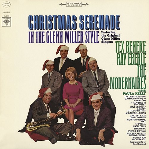 Christmas Serenade in the Glenn Miller Style Tex Beneke, Ray Eberle, The Modernaires