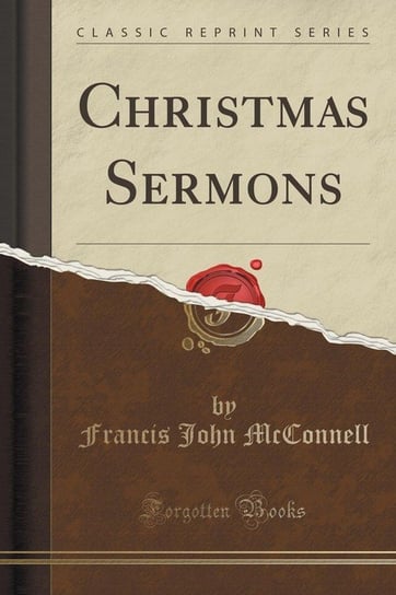 Christmas Sermons (Classic Reprint) Mcconnell Francis John