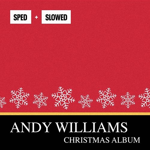 Christmas Sped + Slowed Andy Williams