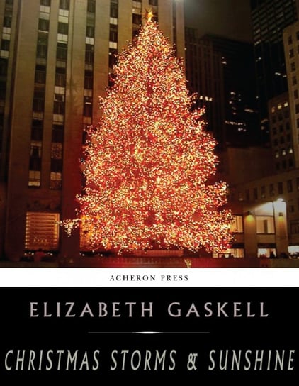 Christmas Storms and Sunshine - ebook epub Gaskell Elizabeth