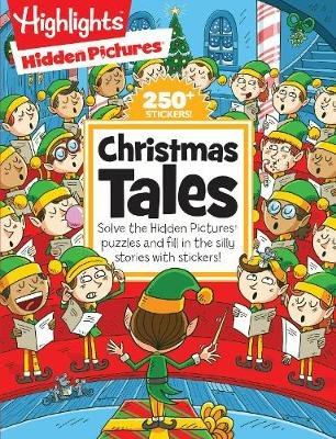 Christmas Tales: Solve the Hidden Pictures Puzzles and Fill in the Silly Stories with Stickers! Opracowanie zbiorowe