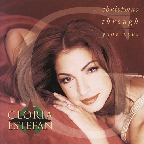 Christmas Through Your Eyes Gloria Estefan