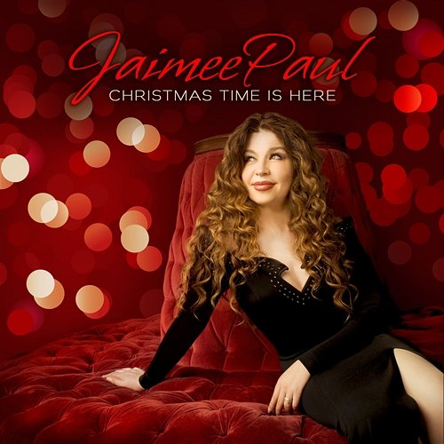 Christmas Time Is Here Jaimee Paul