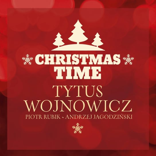 Christmas Time (Reedycja) Wojnowicz Tytus, Rubik Piotr, Jagodziński Andrzej