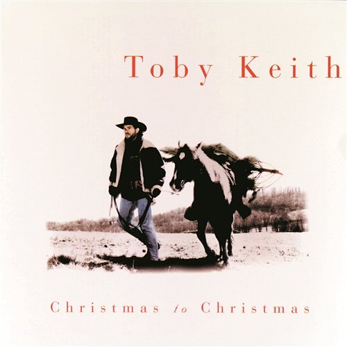 Christmas To Christmas Toby Keith