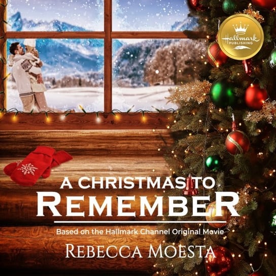 Christmas to Remember Rebecca Moesta, Taylor Meskimen