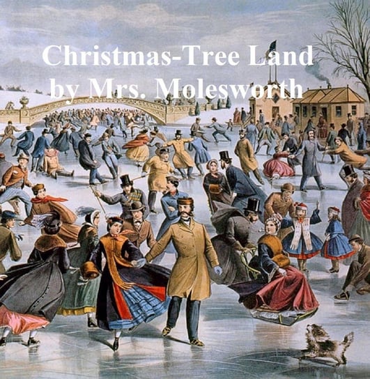 Christmas-Tree Land Molesworth Mary Louisa