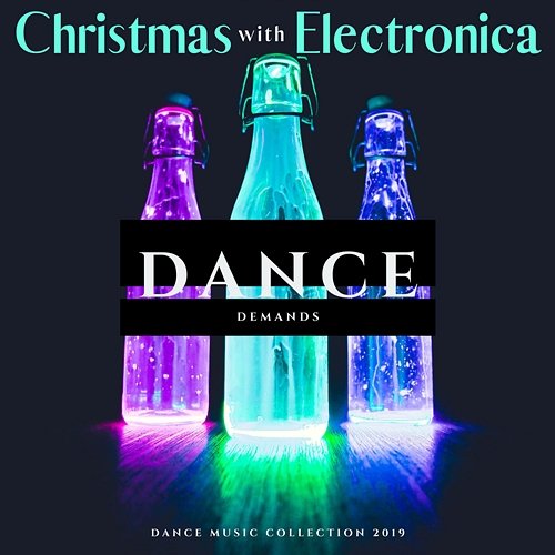 Christmas with Electronica - Dance Music Collection 2019 EDM Power Dance House, Festival EDM Power, Holiday Festival EDM