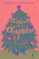Christmas with the Chrystals & Other Stories Streatfield Noel