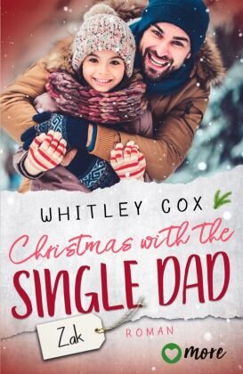 Christmas with the Single Dad - Zak more ein Imprint von Aufbau Verlage