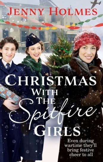 Christmas with the Spitfire Girls Holmes Jenny