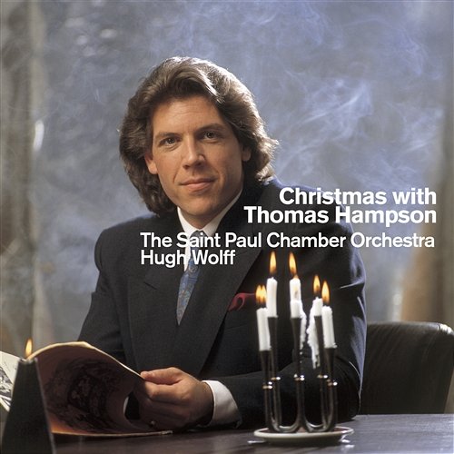 Christmas with Thomas Hampson Thomas Hampson, Hugh Wolff & Saint Paul Chamber Orchestra
