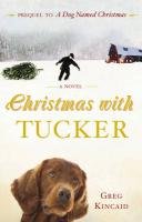 Christmas with Tucker Kincaid Greg