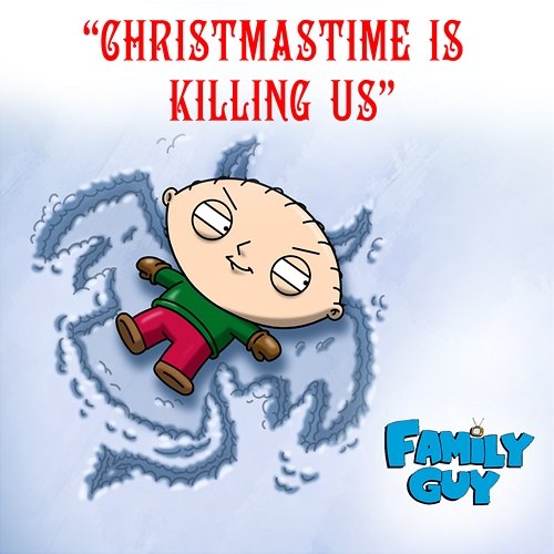 Christmastime Is Killing Us Cast - Family Guy