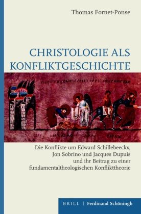Christologie als Konfliktgeschichte Brill Schöningh