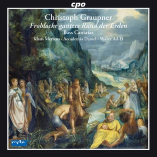 Christoph Graupner: Frohlocke Gantzes Rund Der Erden Various Artists