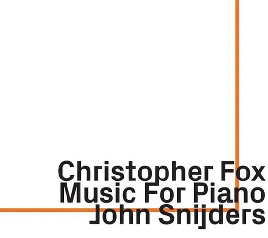 Christopher Fox Music For Piano Snijders John