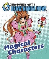 Christopher Hart's Draw Manga Now! Magical Characters Hart Christopher