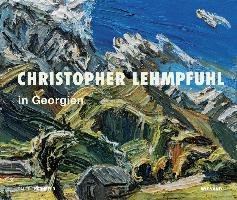 Christopher Lehmpfuhl in Georgien Wienand Verlag&Medien, Wienand