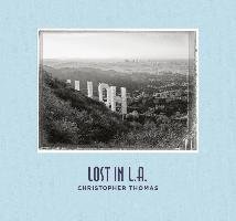 Christopher Thomas. Lost in L.A. Christopher Thomas