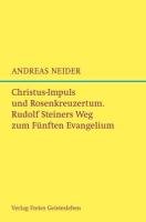 Christus-Impuls und Rosenkreuzermysterium Neider Andreas