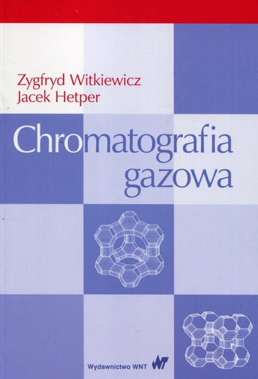 Chromatografia gazowa Witkiewicz Zygfryd, Hetper Jacek