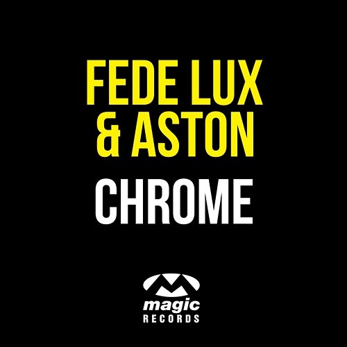 Chrome Fede Lux & Aston