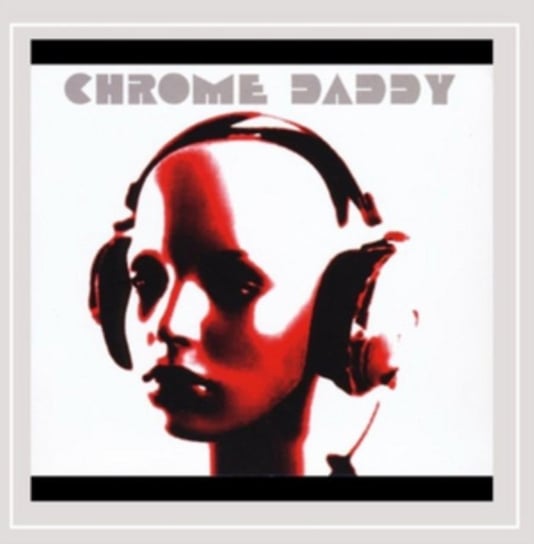 Chrome Daddy Chrome Daddy