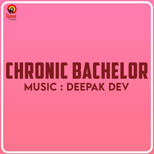Chronic Bachelor (Original Motion Picture Soundtrack) Deepak Dev & Kaithapram