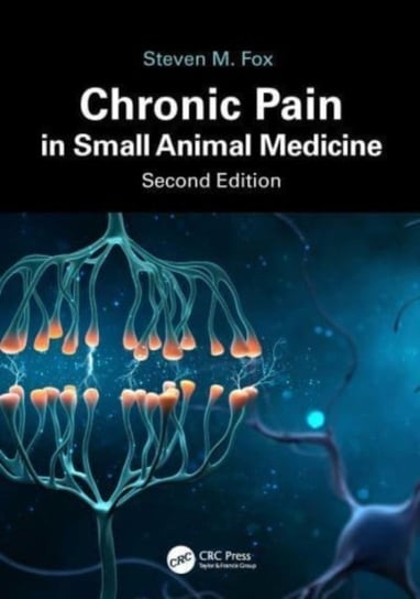 Chronic Pain in Small Animal Medicine Opracowanie zbiorowe